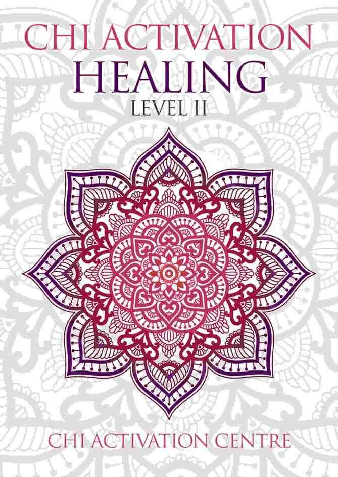 Chi Activation Healing Technique Level 2